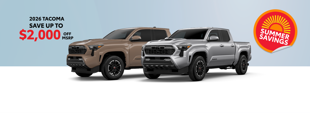 Save up to $2,000 off a new 2026 Tacoma with our Summer Savings.