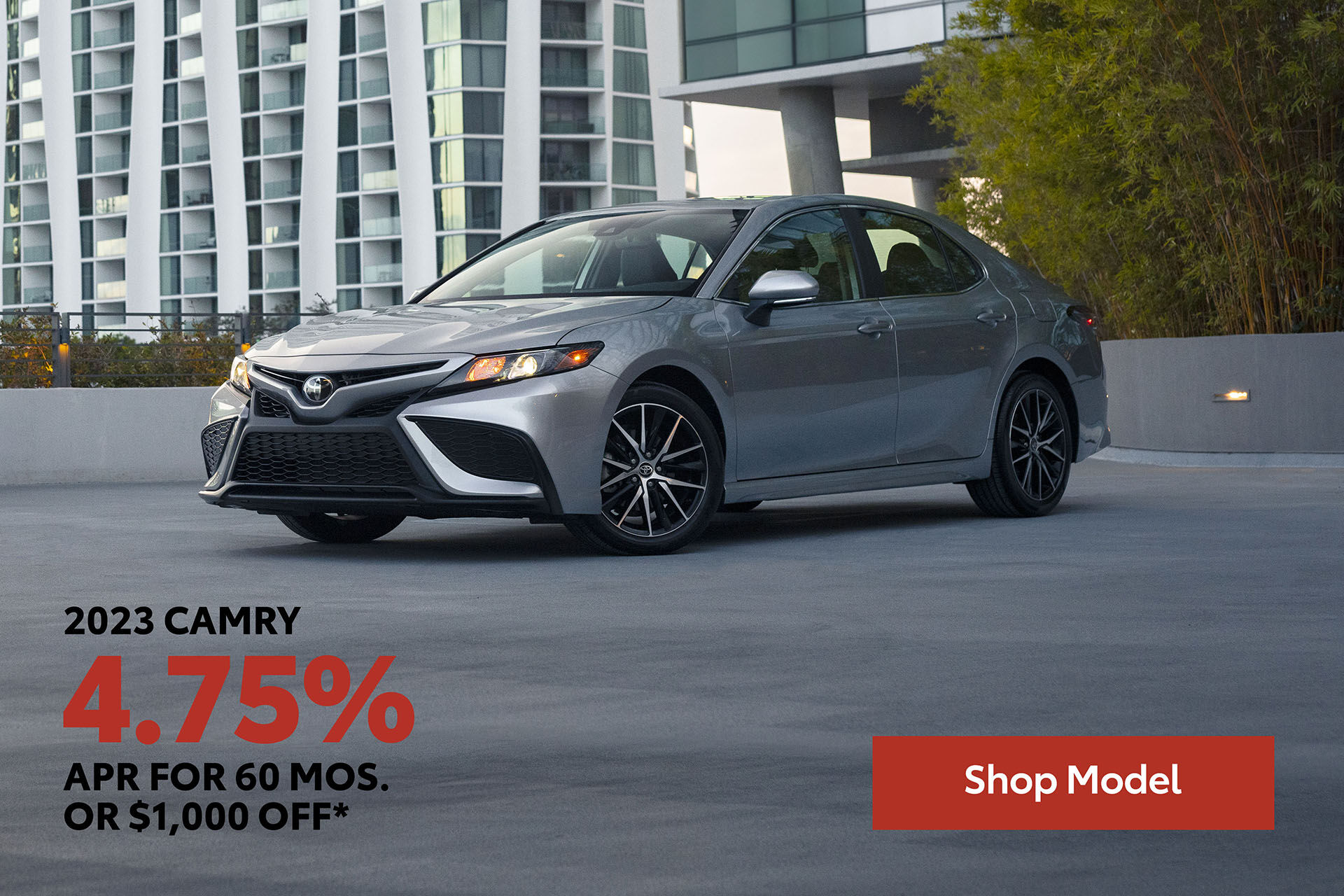 2023 Camry: 4.75% APR For 60 Months Or $1,000 Off