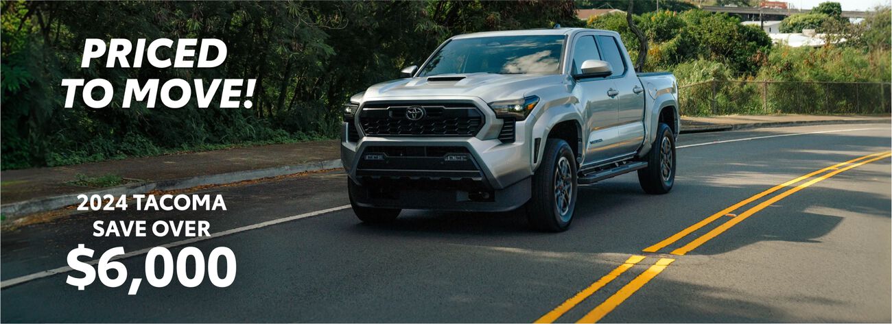 Priced to move! Save over $6,000 on a new 2024 Tacoma.