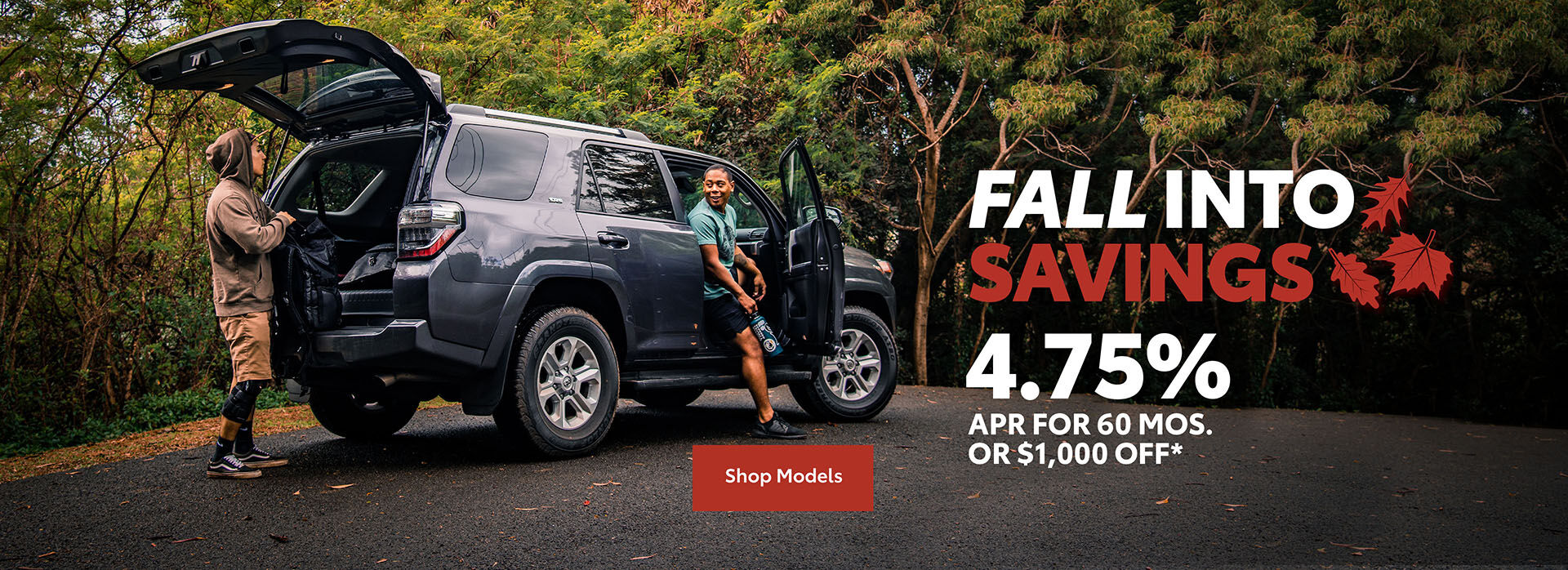 Fall Into Savings - 4.75% APR for 60 Months or $1,000 Off*