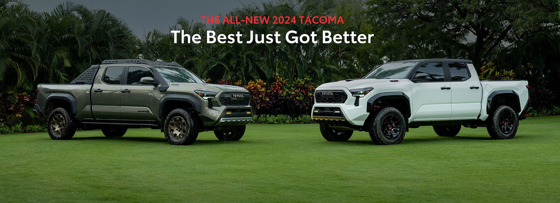 The All-New 2024 Tacoma, The best Just Got Better