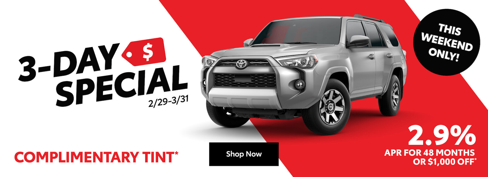 Servco Toyota 3-Day Special! Get 2.9% APR for 48 months or $1,000 off, plus complimentary tint on a new 2024 4Runner.