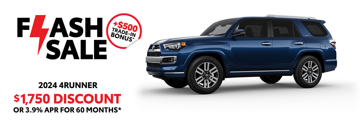 Flash Sale - 3.9% APR for 60 months or $1,750 off on a 2024 4Runner Plus $500 Trade-In Bonus