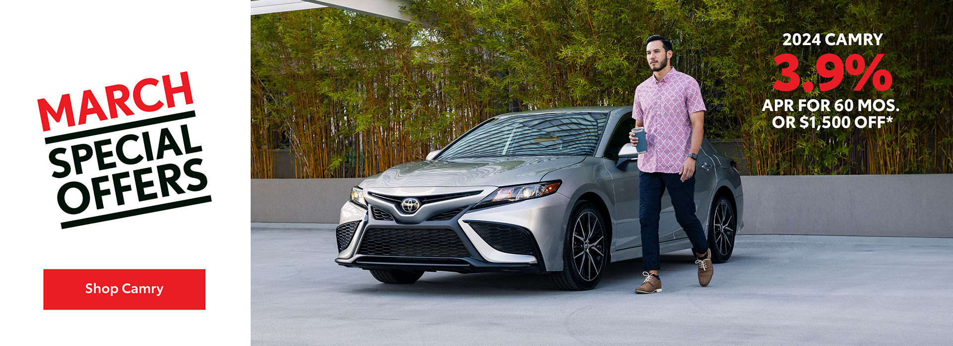 March Specials - 3.9% APR for 60 months or $1,500 off a 2024 Camry